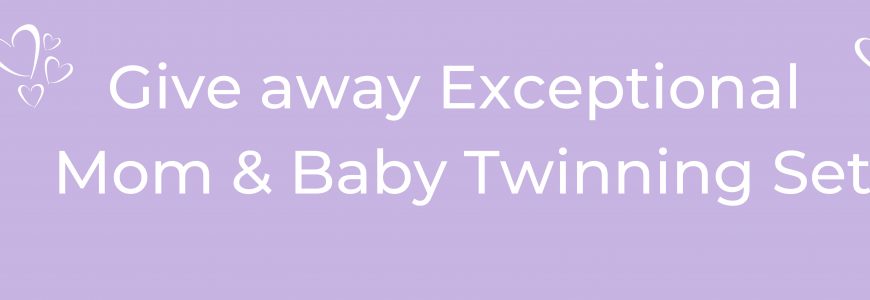 Give away Exceptional Mom & baby twinning set